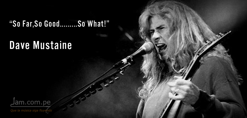 "So far, so good...so what!", Dave Mustaine, 51 años